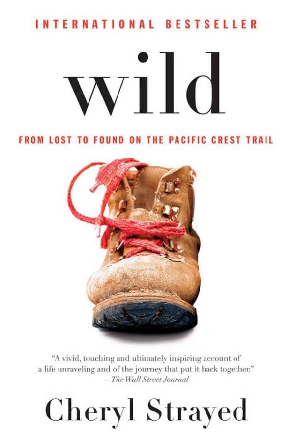 Wild: From Lost to Found on the Pacific Crest Trail